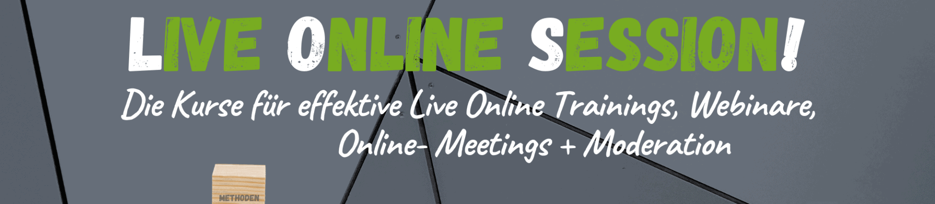 Live Online Session - LOS! ></noscript>Baustein 1